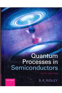 Quantum Processes in Semiconductors