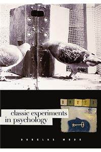 Classic Experiments in Psychology