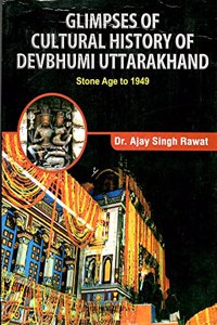 Glimpses of Cultural History of Devbhumi Uttarakhand