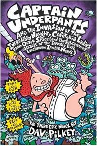 Captain Underpants And The Invasion Of The Incredibly Naughty Cafeteria Ladies From Outer Space Color Edition