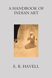 A HANDBOOK OF INDIAN ART