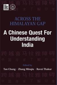 Across the Himalayan Gap: A Chinese Quest for Understanding India