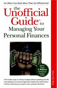 The Unoffical Guide to Managing Your Personal Finances (Unofficial Guides)
