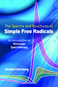 Spectra and Structures of Simple Free Radicals: Introduction to Molecular Spectroscopy