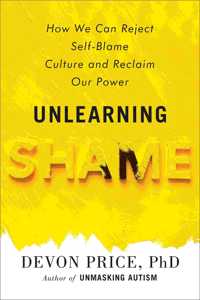 Unlearning Shame