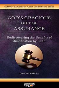 God's Gracious Gift of Assurance: Rediscovering the Benefits of Justification by Faith