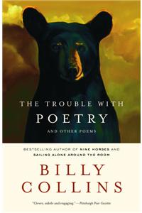 Trouble with Poetry: And Other Poems