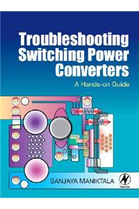 Troubleshooting Switching Power Converters