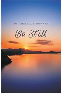 Be Still