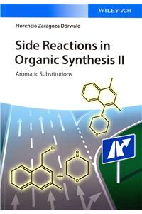 Side Reactions in Organic Synthesis II