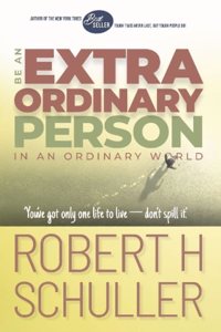 Be an Extraordinary Person in an Ordinary World