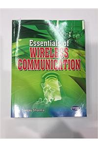 Essentials Of Wireless Communication