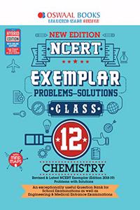 Oswaal NCERT Exemplar (Problems - solutions) Class 12 Chemistry Book (For March 2020 Exam)