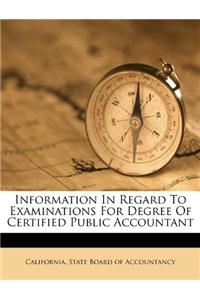 Information in Regard to Examinations for Degree of Certified Public Accountant