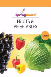 SpringBoard - Fruits & Vegetables - Nursery 2-4 years