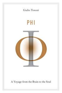 Phi: A Voyage from the Brain to the Soul