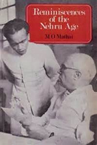 Reminiscences Of The Nehru Age