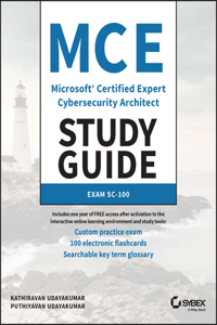 MCE Microsoft Certified Expert Cybersecurity Architect Study Guide: Exam Sc-100