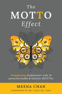 MOTTO Effect: Transforming Hashimoto's with 10 powerful health & lifestyle MOTTOs