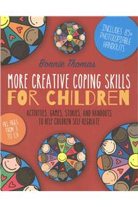 More Creative Coping Skills for Children