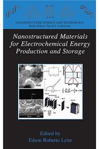 Nanostructured Materials for Electrochemical Energy Production and Storage