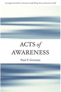 Acts of Awareness