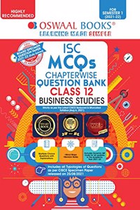 Oswaal ISC MCQs Chapterwise Question Bank Class 12, Business Studies Book (For Semester 1, Nov-Dec 2021 Exam with the largest MCQ Question Pool)