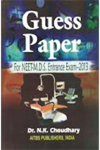 Guess Paper for "NEET-M.D.S Entrance Exam-2013