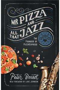 Mr Pizza and All That Jazz