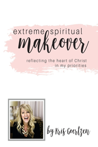 Extreme Spiritual Makeover