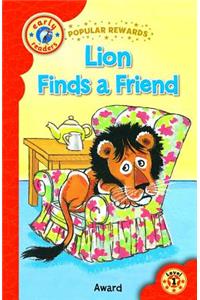 Lion Finds a Friend: Popular Rewards - Early Readers, Level 1