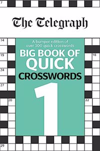 The Telegraph Big Book of Quick Crosswords 1