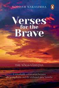 Verses for the Brave: Selections from the Yoga-Vasi??ha