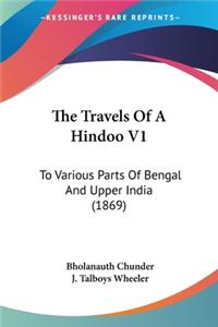 Travels Of A Hindoo V1