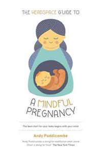 The Headspace Guide To...A Mindful Pregnancy