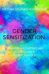 Gender Sensitization: Mirror radiating an Individual's personality