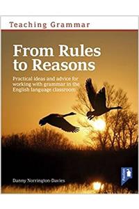 Teaching Grammar from Rules to Reasons