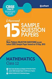 15 Sample Question Papers Mathematics Class 12th CBSE 2019-2019-2020(Old Edition)