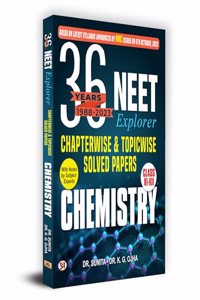 36 Years Chemistry NEET Explorer Chapterwise & Topicwise Solved Papers with Notes 1988-2023 for NEET Exam 2024 | Based on Latest Syllabus by NMC | Previous Year Solved Question Papers