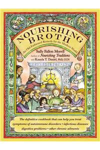 Nourishing Broth: An Old-Fashioned Remedy for the Modern World