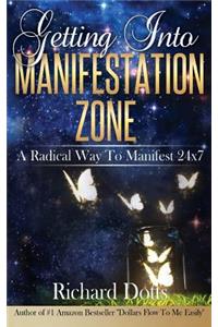 Getting Into Manifestation Zone