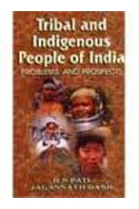 Tribal And Indigenous People Of India: Problems & Prospects