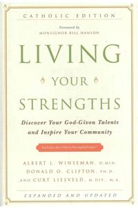 Living Your Strengths Catholic Edition: Discover Your God-Given Talents and Inspire Your Community