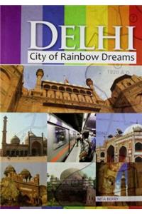 Delhi City of Rainbow Dreams