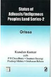 Status of Adivasis/Indigenous People Land Series-2: Orissa