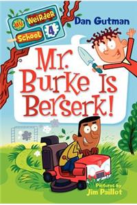 Mr. Burke Is Berserk!