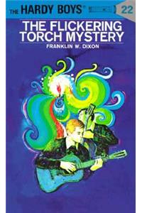 Hardy Boys 22: the Flickering Torch Mystery