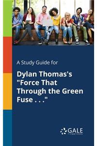 Study Guide for Dylan Thomas's 