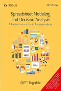 Spreadsheet Modeling and Decision Analysis A Practical Introduction to Business Analytics