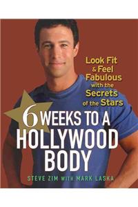 6 Weeks to a Hollywood Body